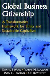 book Global Business Citizenship: A Transformative Framework for Ethics And Sustainable Capitalism