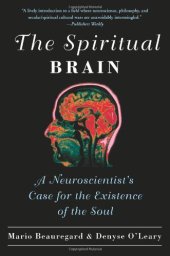 book The Spiritual Brain: A Neuroscientist's Case for the Existence of the Soul