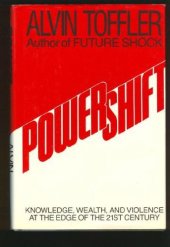 book Powershift: Knowledge, Wealth, and Violence at the Edge of the 21st Century