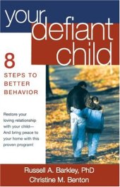 book Your Defiant Child: Eight Steps to Better Behavior