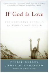 book If God Is Love: Rediscovering Grace in an Ungracious World