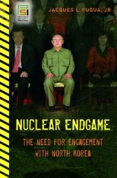 book Nuclear Endgame: The Need for Engagement with North Korea