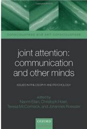 book Joint Attention: Communication and Other Minds: Issues in Philosophy and Psychology