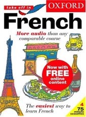 book Oxford Take Off in French: A Complete Language Learning Pack Book & 4 Cassettes