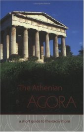 book The Athenian Agora: A Short Guide to the Excavations