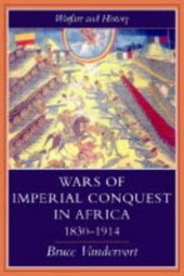 book Wars Of Imperial Conquest In Africa, 1830-1914