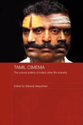 book Tamil Cinema: The Cultural Politics of India's other Film Industry