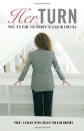 book Her Turn: Why It's Time for Women to Lead in America