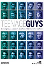 book Teenage Guys: Exploring Issues Adolescent Guys Face and Strategies to Help Them