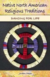 book Native North American Religious Traditions: Dancing for Life