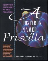 book A Positron Named Priscilla: Scientific Discovery at the Frontier