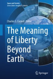 book The meaning of liberty beyond Earth