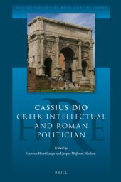 book Cassius Dio: Greek Intellectual and Roman Politician