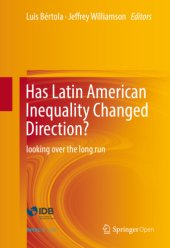 book Has Latin American Inequality Changed Direction?: Looking Over the Long Run