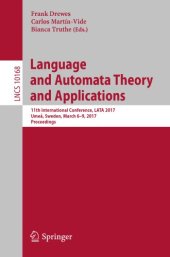 book Language and automata theory and applications: 11th International Conference, LATA 2017, Umeå, Sweden, March 6-9, 2017, Proceedings