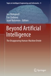 book Beyond Artificial Intelligence: The Disappearing Human-Machine Divi4