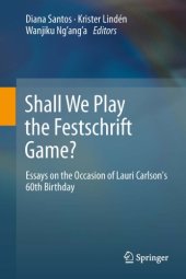 book Shall We Play the Festschrift Game?: essays on the Occasion of Lauri Carlson's 60th Birthday