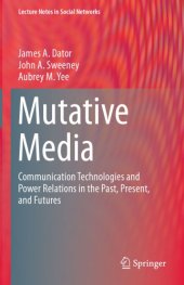 book Mutative Media Communication Technologies and Power Relations in the Past, Present, and Futures