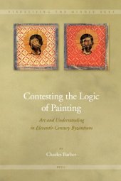 book Contesting the logic of painting: art and understanding in eleventh-century Byzantium