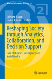 book Reshaping society through analytics, collaboration, and decision support: role of business intelligence and social media