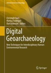 book Digital geoarchaeology: new techniques for interdisciplinary human-environmental research