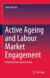 book Active ageing and labour market engagement: evidence from Eastern India