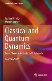 book Classical and Quantum Dynamics: From Classical Paths to Path Integrals