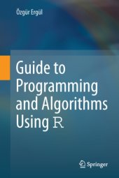 book Guide to Programming and Algorithms Using R