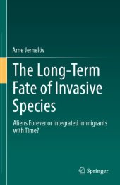 book The long-term fate of invasive species: aliens forever or integrated immigrants with time