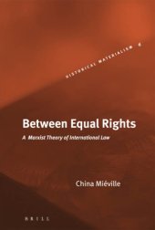 book Between equal rights: a marxist theory of international law