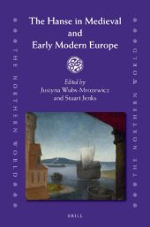 book The Hanse in Medieval and Early Modern Europe