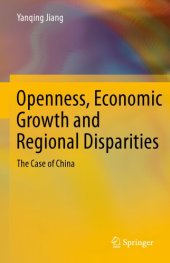 book Openness, Economic Growth and Regional Disparities The Case of China