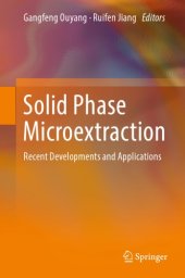 book Solid Phase Microextraction Recent Developments and Applications