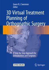 book 3D Virtual Treatment Planning of Orthognathic Surgery A Step-by-Step Approach for Orthodontists and Surgeons