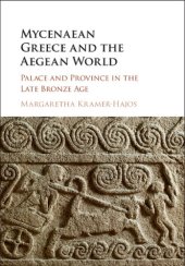 book Mycenaean Greece and the Aegean world. Palace and province in the Late Bronze Age