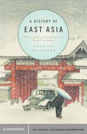 book A history of East Asia: from the origins of civilization to the twenty-first century