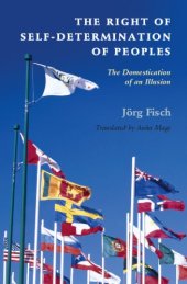 book The right of self-determination of peoples: the domestication of an illusion