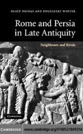 book Rome and Persia in Late Antiquity: Neighbours and Rivals