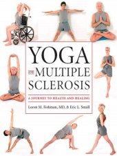 book Yoga and multiple sclerosis: a journey to health and healing