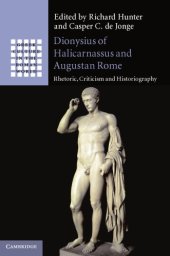 book Dionysius of Halicarnassus and Augustan Rome: rhetoric, criticism and historiography