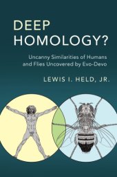 book Deep homology?: uncanny similarities of humans and flies uncovered by evo-devo