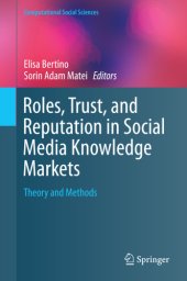 book Roles, trust, and reputation in social media knowledge markets: theory and methods