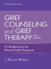 book Grief counseling and grief therapy: a handbook for the mental health practitioner