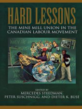 book Hard lessons: the Mine Mill Union in the Canadian labour movement