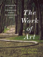 book The work of art: rethinking the elementary forms of religious life