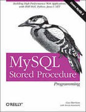 book MySQL stored procedure programming [building high-peformance web applications with PHP, Perl, Python, Java & .NET ; covers MySQL 5]