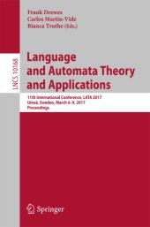 book Language and automata theory and applications: 12th international conference, LATA 2018, Ramat Gan, Israel, April 9-11, 2018: proceedings