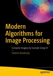 book Modern algorithms for image processing computer imagery by example using C#