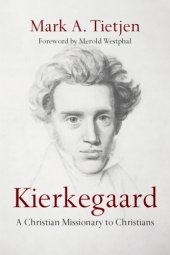 book Kierkegaard: A Christian Missionary to Christians