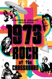 book 1973: rock at the crossroads